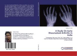 A Study On Early Rheumatoid Arthritis In India di Anirban Ghosh edito da LAP Lambert Academic Publishing