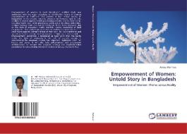 Empowerment of Women: Untold Story in Bangladesh di Aminur Rahman edito da LAP Lambert Academic Publishing