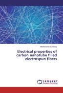 Electrical properties of carbon nanotube filled electrospun fibers di Bibekananda Sundaray edito da LAP Lambert Academic Publishing
