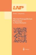 Thermal Nonequilibrium Phenomena in Fluid Mixtures edito da Springer-Verlag GmbH