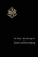 Das Reichs-Versicherungsamt und die Deutsche Arbeiterversicherung di Behrend & co. edito da Springer Berlin Heidelberg