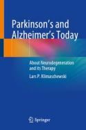 Parkinson's And Alzheimer's Today di Lars P. Klimaschewski edito da Springer-Verlag Berlin And Heidelberg GmbH & Co. KG