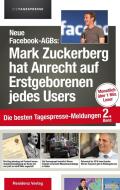 Neue Facebook-AGBs: Mark Zuckerberg hat Anrecht auf Erstgeborenen edito da Residenz Verlag