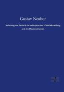 Anleitung zur Technik der antiseptischen Wundbehandlung und des Dauerverbandes di Gustav Neuber edito da Vero Verlag