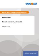 Branchenreport Automobil di Thomas Trares edito da GBI-Genios Verlag