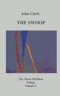 The Swoop di John Clark edito da Books on Demand