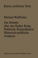 Die Debatte über den Kalten Krieg di Michael Wolffsohn edito da VS Verlag für Sozialwissenschaften