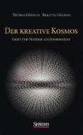 Der Kreative Kosmos di G  RNITZ  THOMAS edito da Springer
