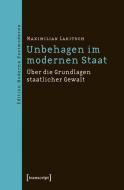 Unbehagen im modernen Staat di Maximilian Lakitsch edito da Transcript Verlag