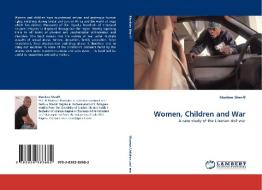 Women, Children And War di Moriken Sheriff edito da Lap Lambert Academic Publishing