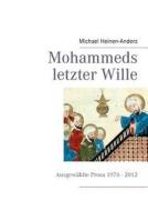 Mohammeds letzter Wille di Michael Heinen-Anders edito da Books on Demand