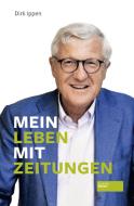 Mein Leben mit Zeitungen di Dirk Ippen edito da Societaets Verlag