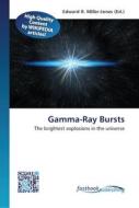 Gamma-Ray Bursts edito da FastBook Publishing