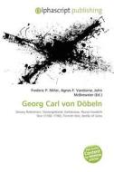 Georg Carl Von Dobeln edito da Betascript Publishing