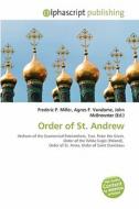 Order Of St. Andrew edito da Alphascript Publishing