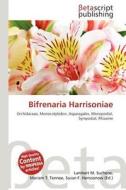 Bifrenaria Harrisoniae edito da Betascript Publishing