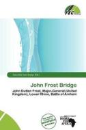 John Frost Bridge edito da Fec Publishing