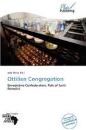 Ottilien Congregation edito da Plaispublishing