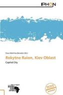 Rokytne Raion, Kiev Oblast edito da Crypt Publishing