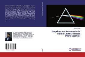 Surprises and Discoveries in Visible-Light Mediated Photocatalysis di Santosh Pagire edito da LAP Lambert Academic Publishing