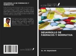 DESARROLLO DE FÁRMACOS Y NORMATIVA di M. Rajasekar edito da Ediciones Nuestro Conocimiento
