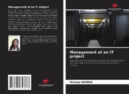 Management of an IT project di Viviane Kaseka edito da Our Knowledge Publishing