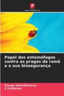 Papel dos entomófagos contra as pragas da romã e a sua biosegurança di Elango Kolanthasamy, S. Sridharan edito da Edições Nosso Conhecimento