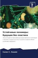 Ustojchiwye polimery: buduschee bez plastika di Salah S. Hashim edito da Sciencia Scripts