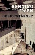 Udsigtstarnet di Ipsen Henning Ipsen edito da Lindhardt Og Ringhof