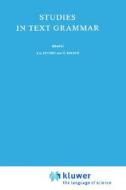 Studies in Text Grammar di Janos S. Petofi edito da Springer
