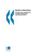 Equity In Education,students With Disabilities,learning Difficulties And Disadvantages,statistics And Indicators di Oecd edito da Organization For Economic Co-operation And Development (oecd