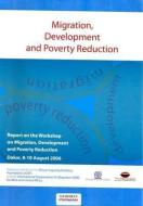 Migration Development and Poverty Reduction: Report on the Workshop on Migration Development and Poverty Reduction (Daka di Bernan edito da WORLD HEALTH ORGN