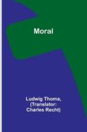 Moral di Ludwig Thoma edito da Alpha Editions