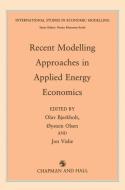 Recent Modelling Approaches in Applied Energy Economics di O. Bjerkholt, J. Vislie, O. Ølsen edito da Springer Netherlands