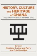 History, Culture and Heritage of Ghana edito da Langaa RPCIG