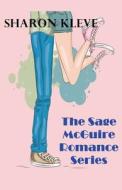 The Sage McGuire Romance Series di Sharon Kleve edito da Sharon Kleve