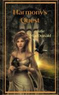 Harmony's Quest di MacDonald Julie MacDonald edito da Independently Published