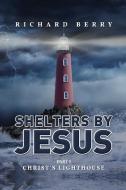 Shelters by Jesus di Richard Berry edito da ReadersMagnet LLC