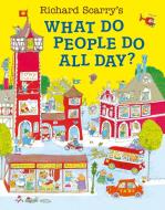 What Do People Do All Day?. 50th Anniversary Edition di Richard Scarry edito da Harper Collins Publ. UK