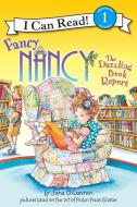 Fancy Nancy: The Dazzling Book Report di Jane O'Connor edito da HARPERCOLLINS