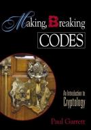 Making, Breaking Codes di Paul Garrett edito da Pearson Education (US)