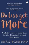Do Less, Get More di Sháá Wasmund edito da Penguin Books Ltd (UK)