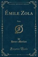 Emile Zola di Henri Merlier edito da Forgotten Books
