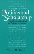 Politics and Scholarship di Patrice McDermott edito da University of Illinois Press