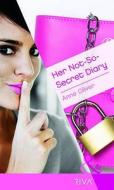 Her Not-So-Secret Diary di Anne Oliver edito da Mills & Boon