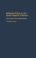Defense Policy in the North Atlantic Alliance di Jan Willem Honig edito da Praeger