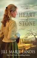 Heart of Stone di Jill Marie Landis edito da Zondervan