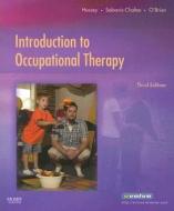 Introduction To Occupational Therapy di Susan M. Hussey, Barbara Sabonis-Chafee, Jane Clifford O'Brien edito da Elsevier - Health Sciences Division