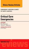 Critical Care Emergencies An Issue Of Em di EVIE MARCOLINI edito da Elsevier Health