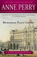 Buckingham Palace Gardens di Anne Perry edito da BALLANTINE BOOKS
